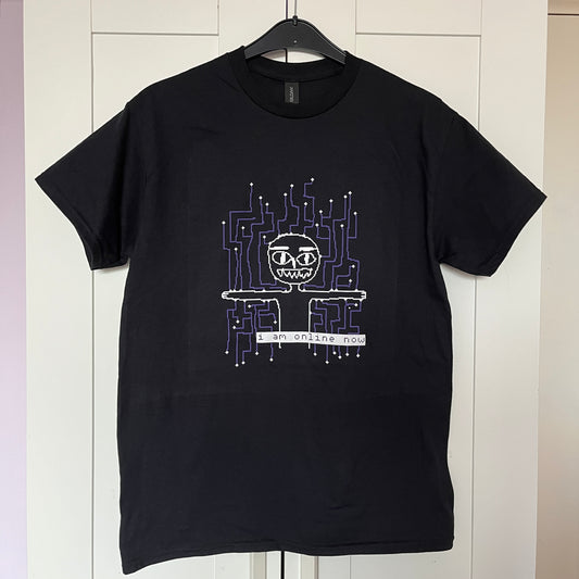i am online now[t-shirt]